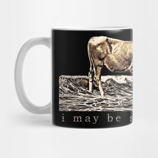 I May Be Stupid Mug